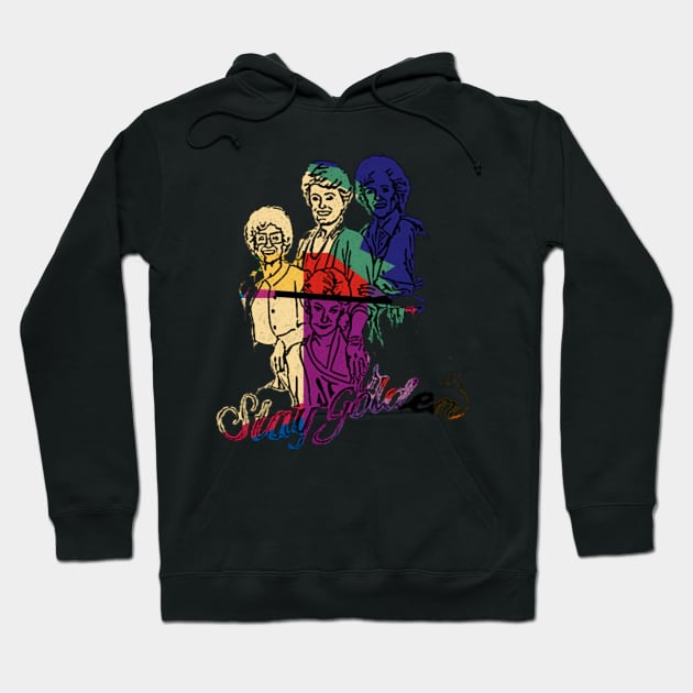 Stay Wpap golden girls vintage Hoodie by ROUGHNECK 1991